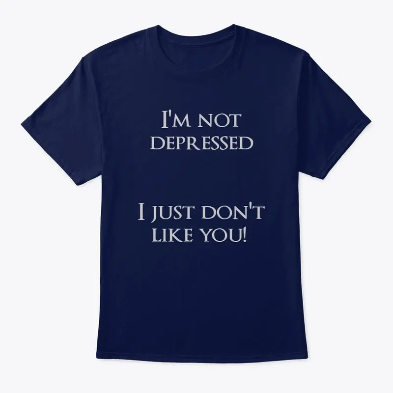 I'm NOT DEPRESSED!