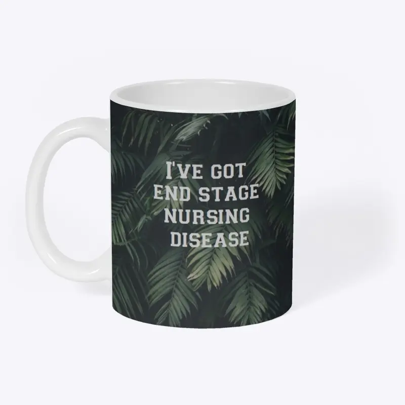 End-stage nursing disease